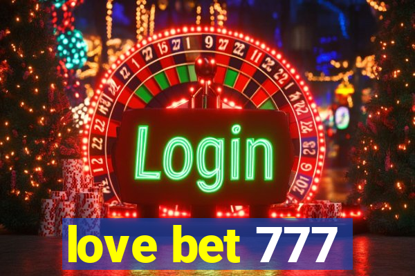 love bet 777